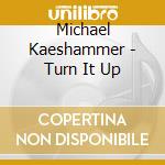 Michael Kaeshammer - Turn It Up