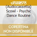 (Audiocassetta) Scowl - Psychic Dance Routine cd