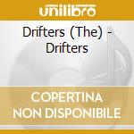 Drifters (The) - Drifters cd musicale di Drifters