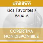 Kids Favorites / Various cd