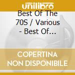 Best Of The 70S / Various - Best Of The 70S / Various