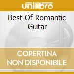Best Of Romantic Guitar cd musicale di Best Of Romantic Guitar / Various