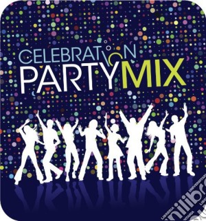 Celebration Party MIX / Various cd musicale