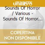 Sounds Of Horror / Various - Sounds Of Horror / Various cd