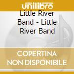 Little River Band - Little River Band cd