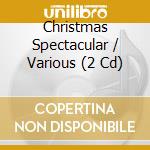Christmas Spectacular / Various (2 Cd) cd