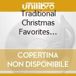 Traditional Christmas Favorites (Universal) / Various cd musicale