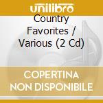 Country Favorites / Various (2 Cd) cd