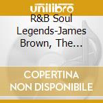 R&B Soul Legends-James Brown, The Spinners, Marvin Gaye, Percy Sledge / Various cd musicale