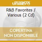 R&B Favorites / Various (2 Cd) cd musicale