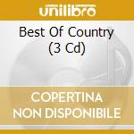 Best Of Country (3 Cd) cd musicale