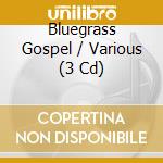 Bluegrass Gospel / Various (3 Cd) cd musicale