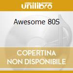 Awesome 80S cd