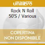 Rock N Roll 50'S / Various cd musicale