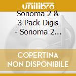 Sonoma 2 & 3 Pack Digis - Sonoma 2 & 3 Pack Digis cd musicale