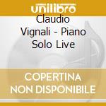 Claudio Vignali - Piano Solo Live cd