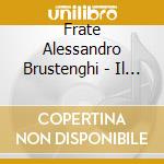 Frate Alessandro Brustenghi - Il Paese Del Sole cd