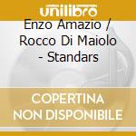 Enzo Amazio / Rocco Di Maiolo - Standars cd