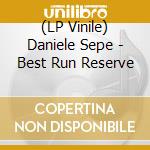 (LP Vinile) Daniele Sepe - Best Run Reserve vinile