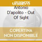 Antonio D'apolito - Out Of Sight cd