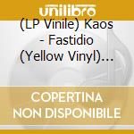 (LP Vinile) Kaos - Fastidio (Yellow Vinyl) (2 Lp) vinile