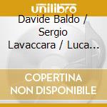 Davide Baldo / Sergio Lavaccara / Luca Schinaj - Renato Dionisi Contrasti cd