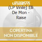 (LP Vinile) Elli De Mon - Raise vinile