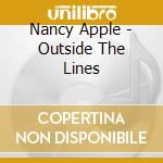 Nancy Apple - Outside The Lines cd musicale di Nancy Apple