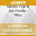 Satoko Fujii & Joe Fonda - Mizu cd