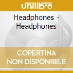 Headphones - Headphones cd