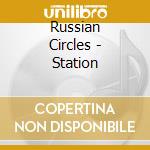 Russian Circles - Station cd musicale di Circles Russian