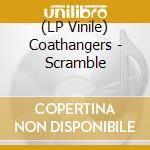 (LP Vinile) Coathangers - Scramble vinile