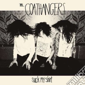 Coathangers - Suck My Shirt (dreams Of Earth) cd musicale di Coathangers