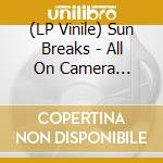 (LP Vinile) Sun Breaks - All On Camera (Electric Blue Vinyl)