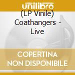 (LP Vinile) Coathangers - Live vinile