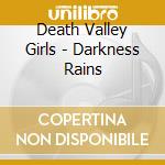 Death Valley Girls - Darkness Rains cd