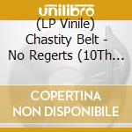 (LP Vinile) Chastity Belt - No Regerts (10Th Anniversary Edition) lp vinile