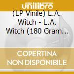 (LP Vinile) L.A. Witch - L.A. Witch (180 Gram Coke Bottle Green Vinyl) vinile