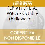 (LP Vinile) L.A. Witch - Octubre (Halloween Orange W/ Black Vinyl lp vinile