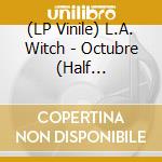 (LP Vinile) L.A. Witch - Octubre (Half Orange/Half Black Vinyl) (Ep 12') vinile