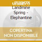 Landmine Spring - Elephantine cd