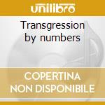 Transgression by numbers cd musicale