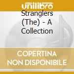 A Collection cd musicale di STRANGLERS THE