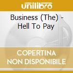 Business (The) - Hell To Pay cd musicale di Business