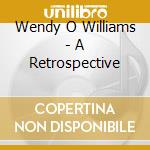 Wendy O Williams - A Retrospective cd
