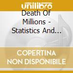 Death Of Millions - Statistics And Tragedy cd