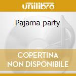 Pajama party cd
