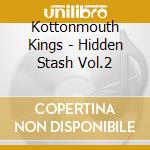 Kottonmouth Kings - Hidden Stash Vol.2 cd
