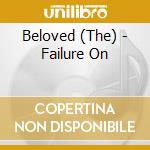 Beloved (The) - Failure On cd