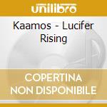 Kaamos - Lucifer Rising cd